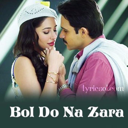 Bol Do Na Zara Song Lyrics AZHAR