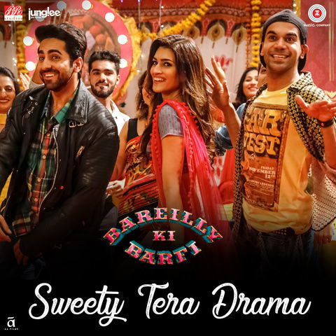 स्वीटी तेरा ड्रामा Sweety Tera Drama Song Lyrics in Hindi - Bareilly Ki Barfi