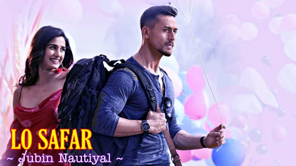 Lo Safar Song Lyrics Baaghi 2