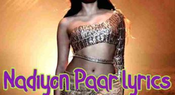 नदियों पार NADIYON PAAR LYRICS – Roohi