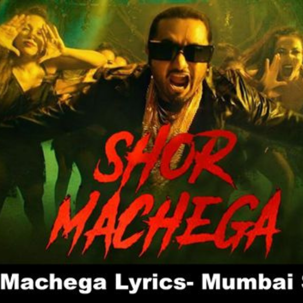 शोर मचेगा SHOR MACHEGA LYRICS - Mumbai Saga