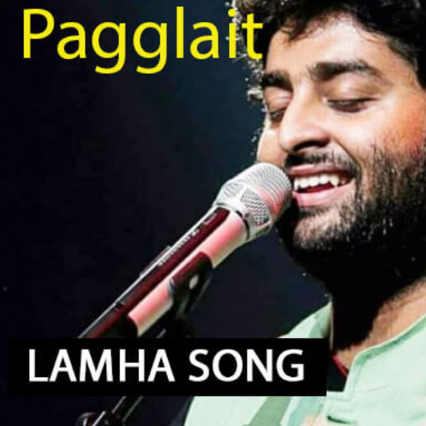 Lamha Song Lyrics – Paggalait
