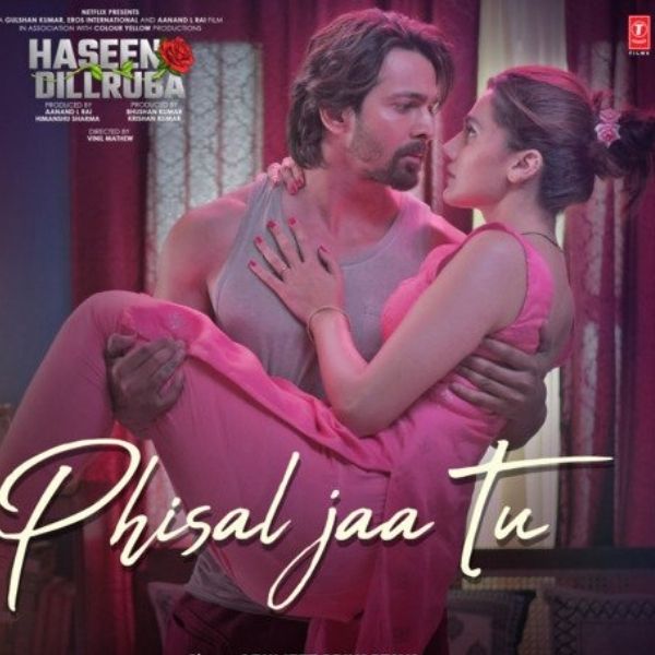 Phisal Jaa Tu Song Lyrics in Hindi