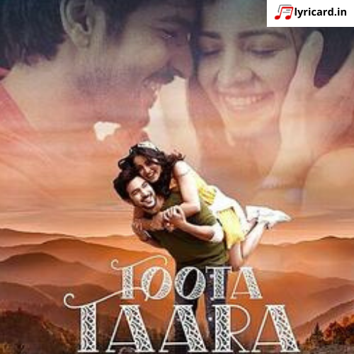 Toota Taara Song Lyrics in Hindi