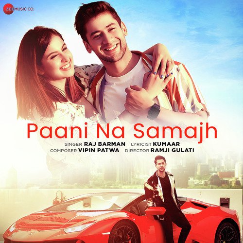 Raj Barman - Paani Na Samajh Song Lyrics