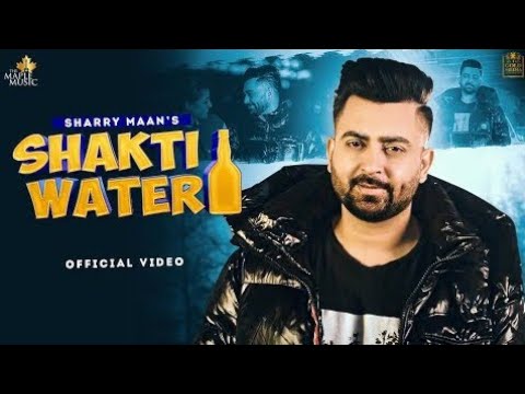 Sharry Maan - Shakti Water Song Lyrics