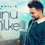 Akhil - Tainu Milke Song Lyrics