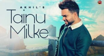 Akhil – Tainu Milke Song Lyrics