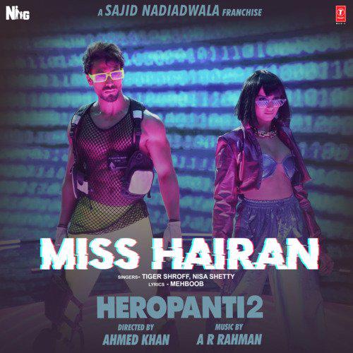 Heropanti 2 - Miss Hairan Song Lyrics